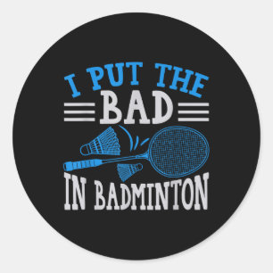 Lustiger Badminton-Humor Smash Shuttle Birdie Spor Runder Aufkleber