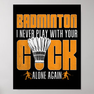 Lustiger Badminton-Spieler Shuttles Humor Sport Poster