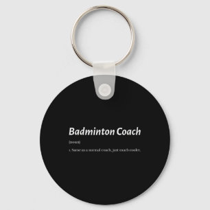 Lustiger Badminton-Trainer Wie Ein Regulärer Train Schlüsselanhänger