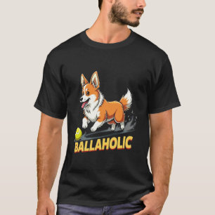 Lustiger Ballaholic Welsh Corgi Hund jagt Ball T-Shirt