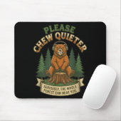 Lustiger Bär sagt Bitte kauen Sie leiser Sarkastis Mousepad (Mit Mouse)