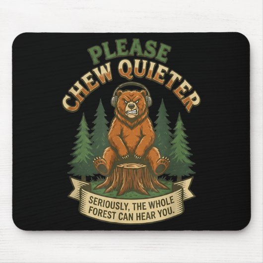 Lustiger Bär sagt Bitte kauen Sie leiser Sarkastis Mousepad (Vorne)