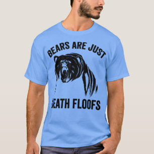 Lustiger Bär Sind einfach Todes Floofs T-Shirt