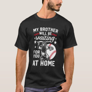 Lustiger Baseball Catcher Bruder Baseball Catcher  T-Shirt