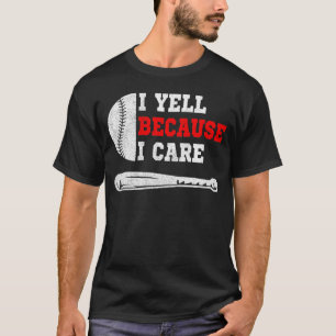Lustiger Baseball-Fan-Humor Ich schreie, weil mir T-Shirt