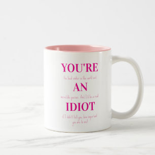 Lustiger Becher für Schwester, Du bist ein Idiot, Zweifarbige Tasse