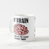 Lustiger Becher Stille Behandlung Gehirn Kaffeetasse (Vorderseite Links)
