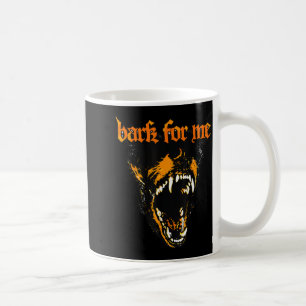 Lustiger Bellen für mich Gruselige Hunde Liebhaber Kaffeetasse