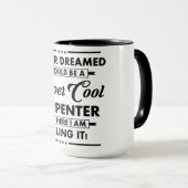 Lustiger Beruf/Beruf Super Cooler Zimmermann Tasse (VorderseiteRechts)