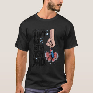 Lustiger Betta-Fisch-Vater Aquarium Fischliebhaber T-Shirt