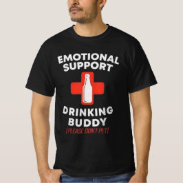 Lustiger Bier-Trinkkumpel für emotionale Unterstüt T-Shirt
