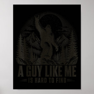 Lustiger Big Foot Einen Typen Wie Mich Zu Finden I Poster