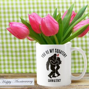 Lustiger BigFoot „Du bist mein Squatchy“ Romantisc Kaffeetasse