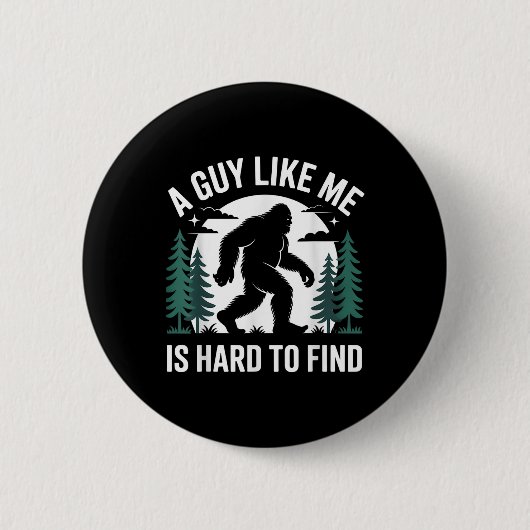 Lustiger Bigfoot Ein Typ Wie Ich Ist Schwer Im Wal Button (Vorderseite)