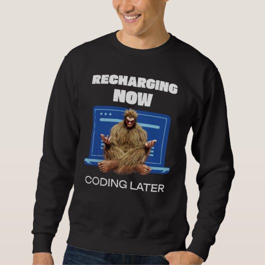Lustiger Bigfoot-Programmierer lädt später codiere Sweatshirt (Vorderseite)
