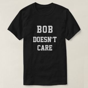 Lustiger Bob Kummert Sich Nicht T-Shirt