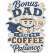 Lustiger Bonus-Daddy läuft mit Kaffee und Geduld Aufkleber (Vorderseite)