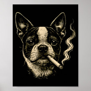 Lustiger Boston Terrier Meme Hund raucht Zigarette Poster