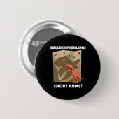 Lustiger Boulder- und Kletter-T-Rex Button (Vorne & Hinten)