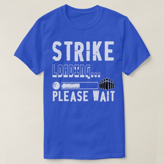 Lustiger Bowling-Strike wird geladen, bitte warten T-Shirt (Design vorne)