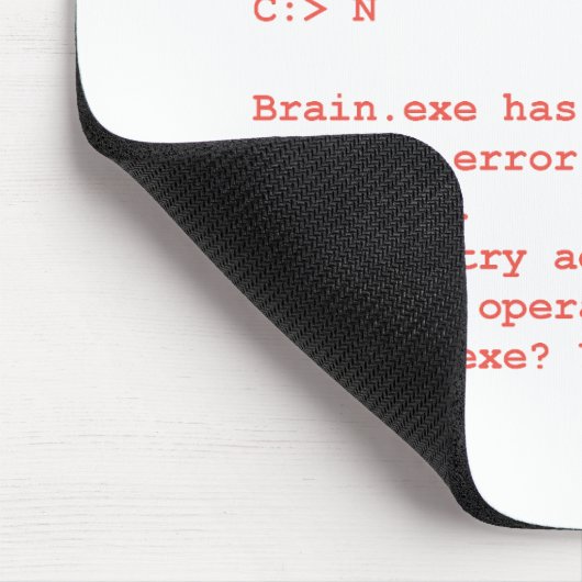 Lustiger Brain.exe Fehler-Computergeek-Spaß Mousepad (Ecke)