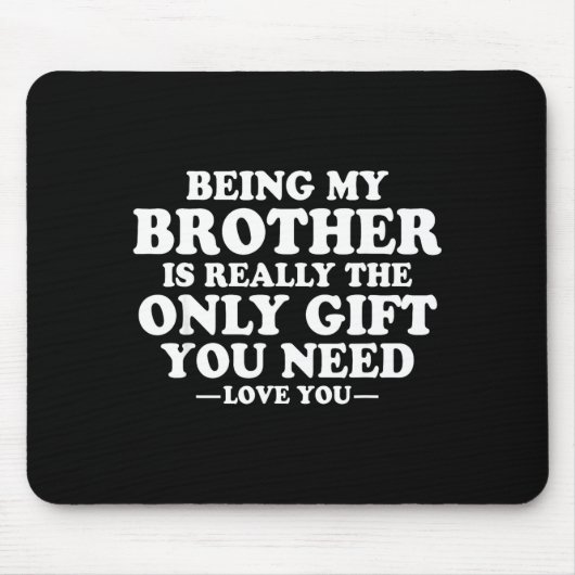 Lustiger Bruder Sarkastischer Geschwister Humor Zi Mousepad (Vorne)