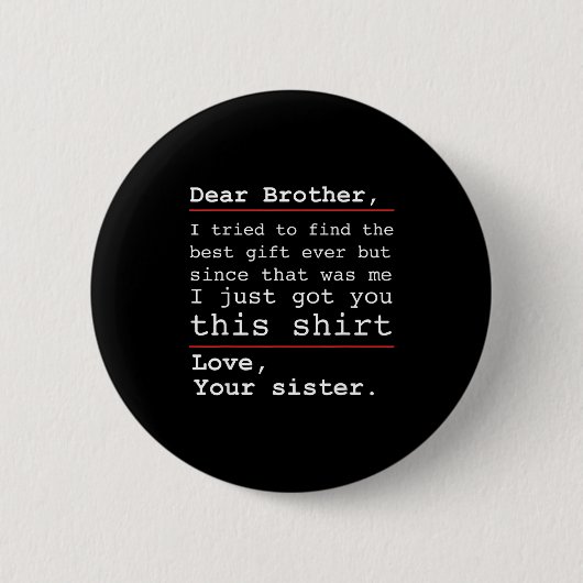 Lustiger Bruder Schwester Humor Lieber Bruder Fami Button (Vorderseite)