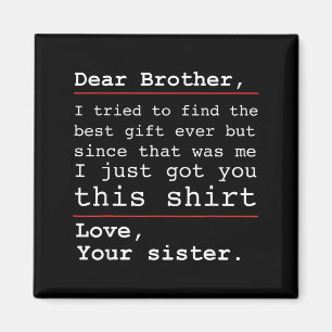 Lustiger Bruder Schwester Humor Lieber Bruder Fami Magnet