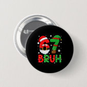 Lustiger Bruh 67 Sechs Sieben 6 7 Meme Weihnachten Button (Vorne & Hinten)