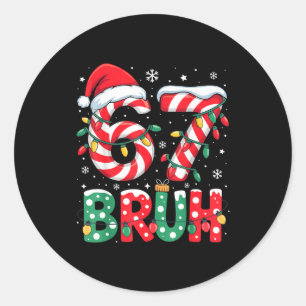 Lustiger Bruh 67 Sechs Sieben 6 7 Meme Weihnachten Runder Aufkleber