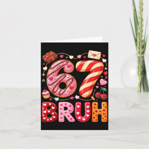 Lustiger Bruh 67 Sechs Sieben Meme Valentinstag Ju Karte