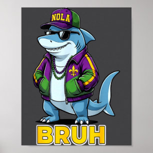 Lustiger Bruh Mardi Gras Karneval Hai Meme Poster