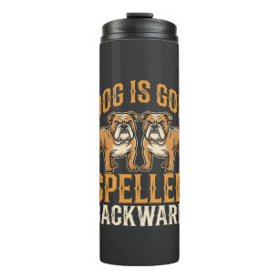 Lustiger Bulldogge Hund Ist Gott Rückwärts Geschri Thermosbecher