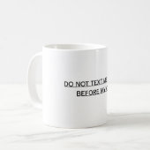 Lustiger Bürobecher - Bitte Texten Sie Mir Nicht Kaffeetasse (Vorderseite Links)