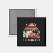 Lustiger Camping-Autospruch Camper, ich hasse es, Magnet (Vorderseite/Rückseite)