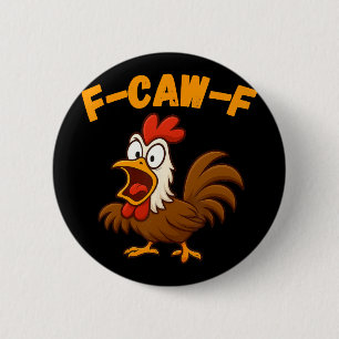 Lustiger Cartoon-Hahn Geflügel Huhn F-caw-f Humor Button