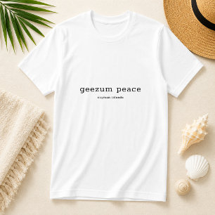 Lustiger Caymanischer Dialekt Geezum Frieden T-Shirt