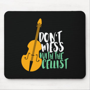 Lustiger Cellospieler Bring den Cellisten nicht in Mousepad