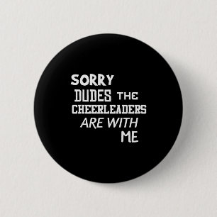 Lustiger Cheerleader-Bruder Entschuldigung Typen G Button