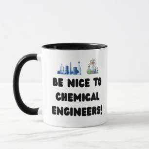 Lustiger Chemieingenieur — Seid nett zu ChemE Tasse