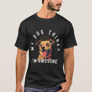 Lustiger Chihuahua - "Mein Hund findet mich großar T-Shirt
