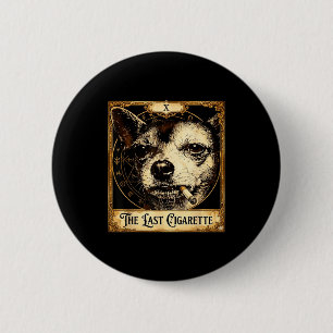 Lustiger Chihuahua-Meme-Tarot-Hund raucht Zigarett Button