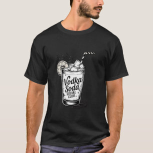 Lustiger Cocktail Trinken Wodka Soda Sozialclub T-Shirt