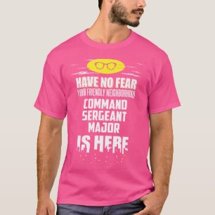 Lustiger Command Sergeant Major Keine Angst Ich Bi T-Shirt