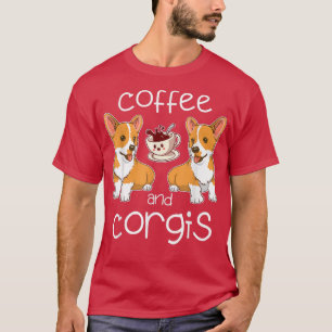 Lustiger Corgi-Hund Liebhaber Kaffee und Corgis Ti T-Shirt