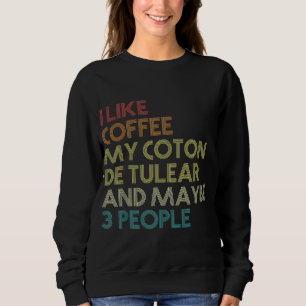 Lustiger Coton De Tulear Hundebesitzer Kaffeeliebh Sweatshirt