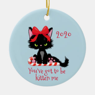 Lustiger Covid Du musst mich Kitten Me 2020 meinen Keramik Ornament