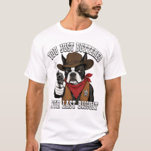 Lustiger Cowboy-Hund Sarkastischer Western-Spruch T-Shirt