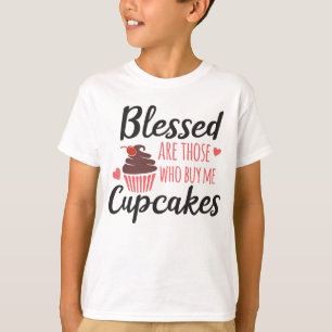Lustiger Cupcake -Gesegnet sind diejenigen, die Cu T-Shirt
