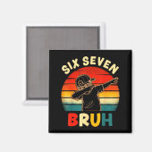 Lustiger Dabbing-Junge Sechs Sieben Bruh 67 Meme 6 Magnet (Vorderseite/Rückseite)